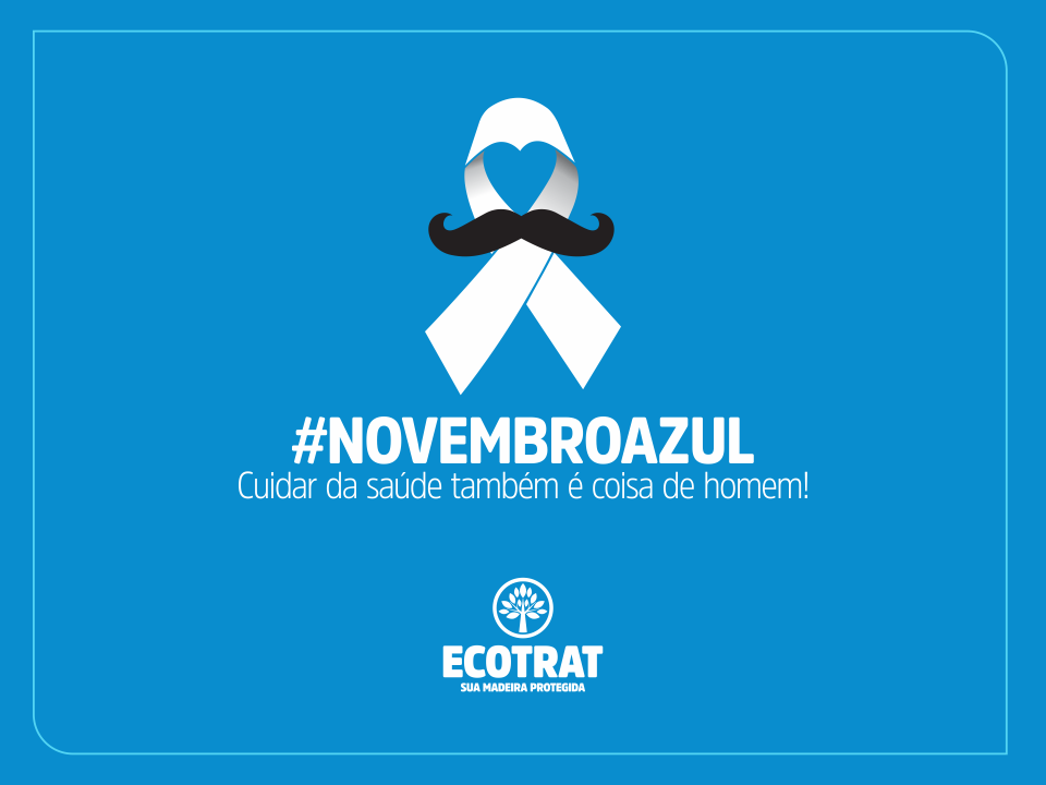 #NOVEMBROAZUL – Cuidar da saúde também é coisa de HOMEM!