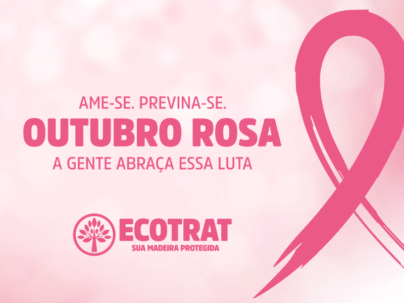 Neste Outubro Rosa, a Ecotrat também apoia a luta contra o câncer da mama!